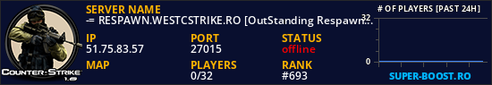 -= RESPAWN.WESTCSTRIKE.RO [OutStanding Respawn] =-